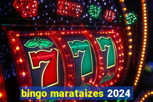 bingo marataizes 2024